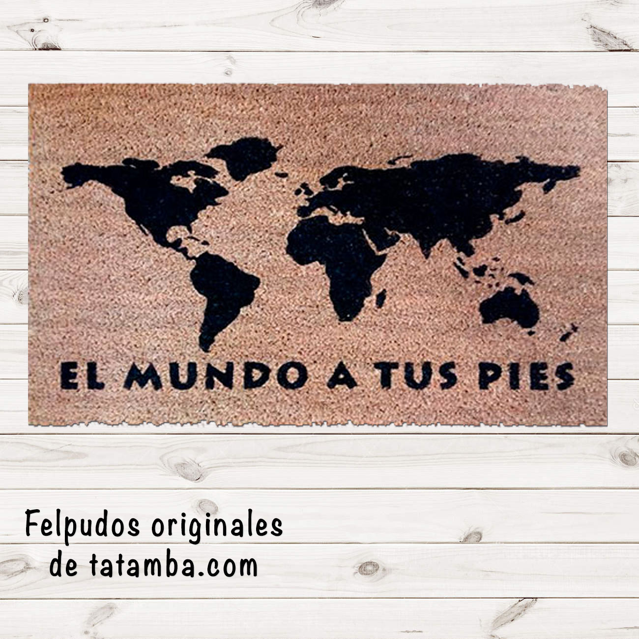 Felpudo el mundo a tus pies